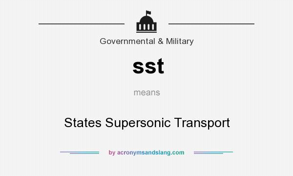 What does sst mean? It stands for States Supersonic Transport