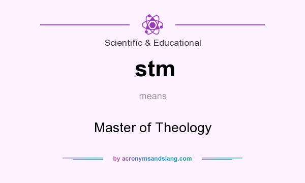 What does stm mean? It stands for Master of Theology