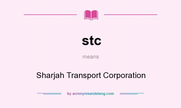 What does stc mean? It stands for Sharjah Transport Corporation