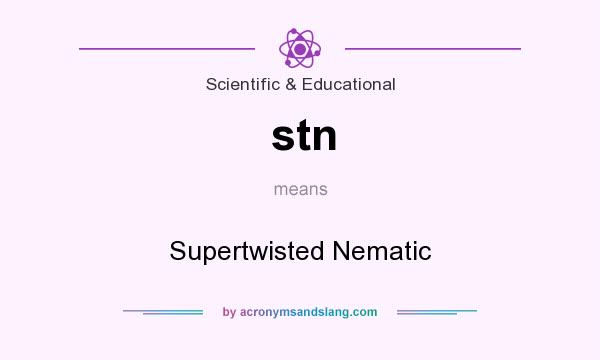 What does stn mean? It stands for Supertwisted Nematic