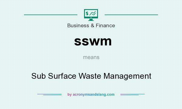 What does sswm mean? It stands for Sub Surface Waste Management
