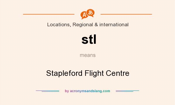What does stl mean? It stands for Stapleford Flight Centre