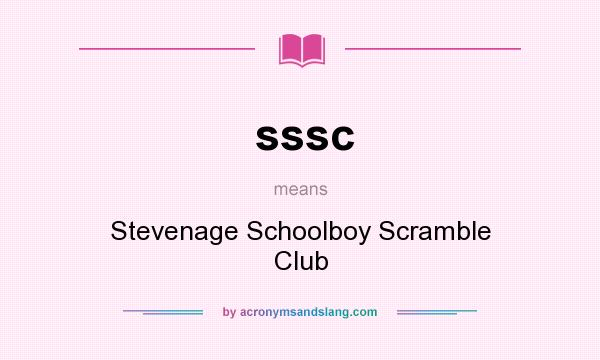 What does sssc mean? It stands for Stevenage Schoolboy Scramble Club