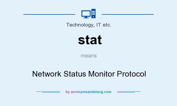 What does stat mean? It stands for Network Status Monitor Protocol