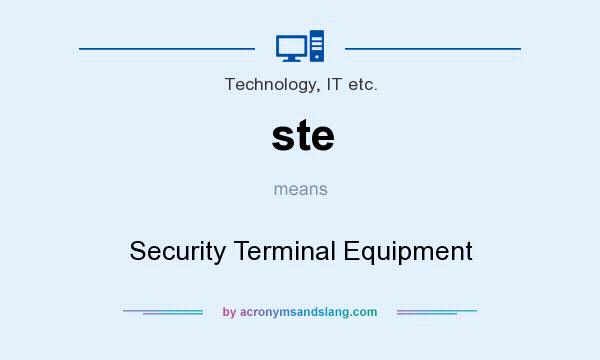 What does ste mean? It stands for Security Terminal Equipment