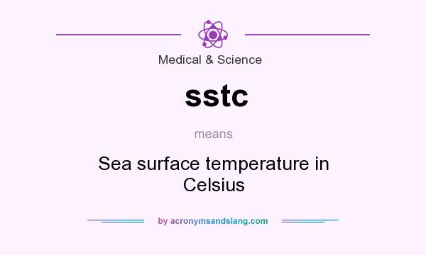What does sstc mean? It stands for Sea surface temperature in Celsius