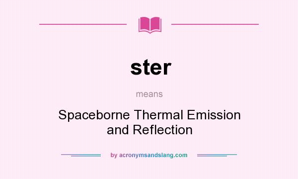 What does ster mean? It stands for Spaceborne Thermal Emission and Reflection