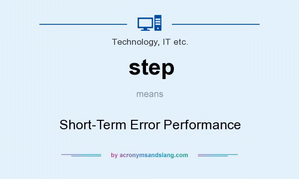 What does step mean? It stands for Short-Term Error Performance