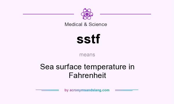 What does sstf mean? It stands for Sea surface temperature in Fahrenheit
