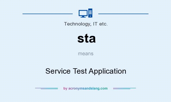 What does sta mean? It stands for Service Test Application