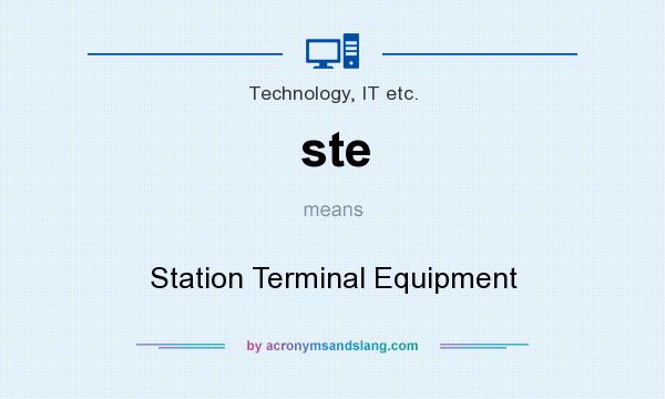 What does ste mean? It stands for Station Terminal Equipment
