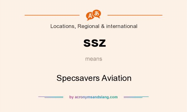 What does ssz mean? It stands for Specsavers Aviation