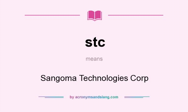 What does stc mean? It stands for Sangoma Technologies Corp