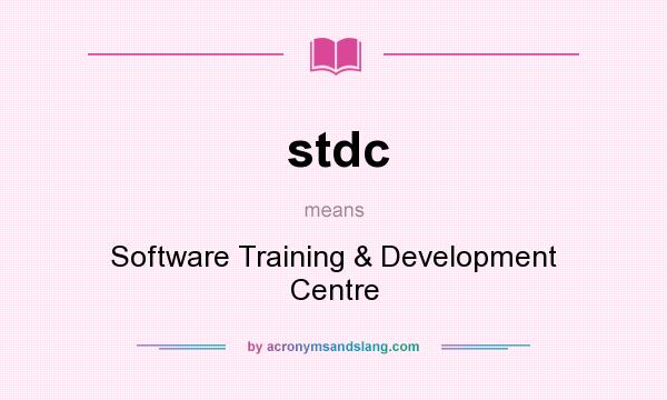 What does stdc mean? It stands for Software Training & Development Centre