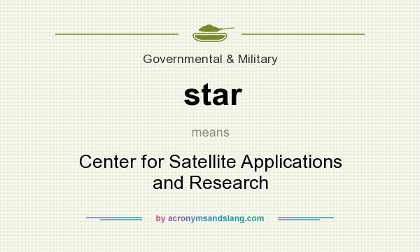 What does star mean? It stands for Center for Satellite Applications and Research
