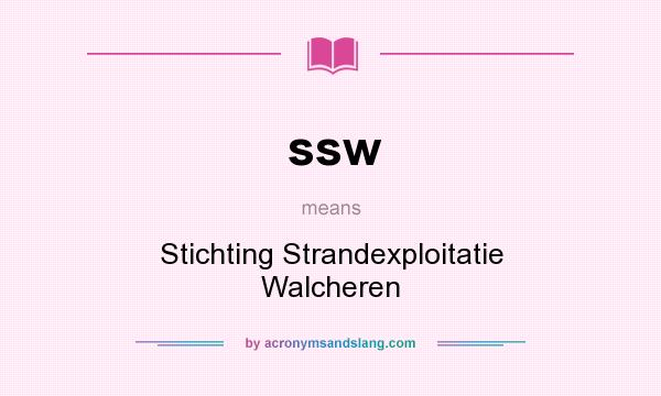 What does ssw mean? It stands for Stichting Strandexploitatie Walcheren