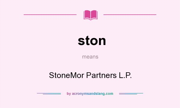 What does ston mean? It stands for StoneMor Partners L.P.