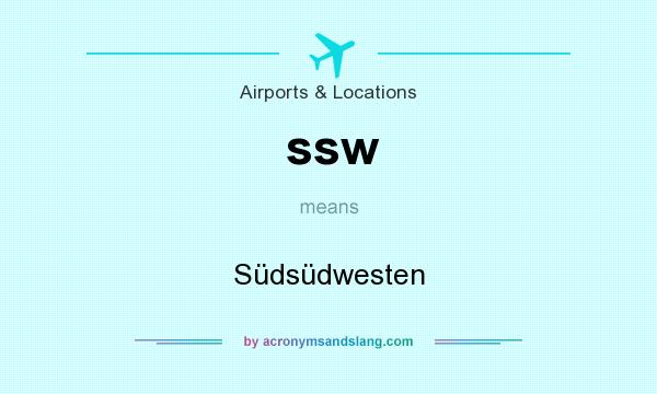What does ssw mean? It stands for Südsüdwesten