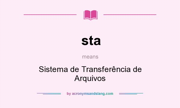 What does sta mean? It stands for Sistema de Transferência de Arquivos