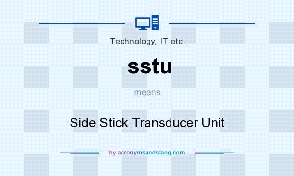 What does sstu mean? It stands for Side Stick Transducer Unit