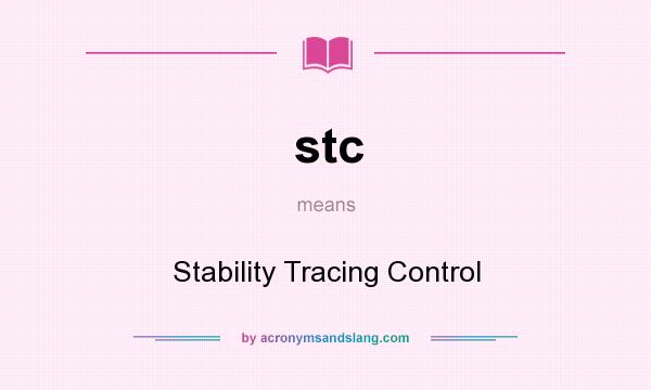 What does stc mean? It stands for Stability Tracing Control