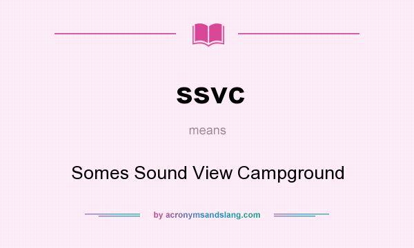 What does ssvc mean? It stands for Somes Sound View Campground