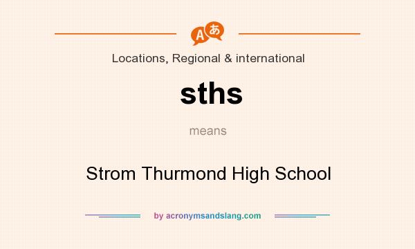 What does sths mean? It stands for Strom Thurmond High School