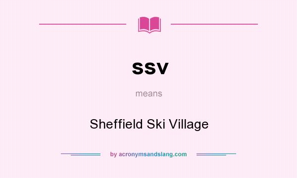 What does ssv mean? It stands for Sheffield Ski Village