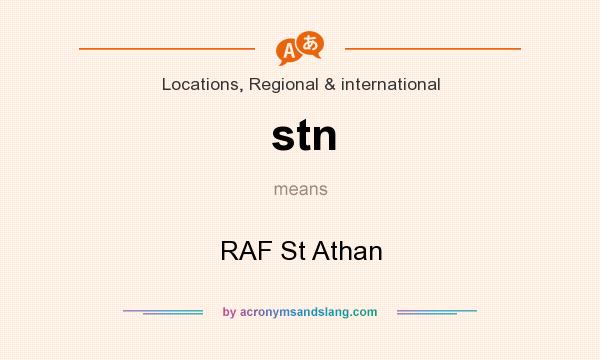 What does stn mean? It stands for RAF St Athan