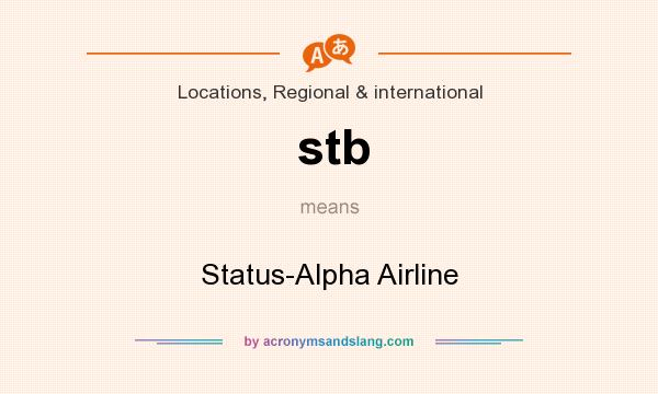 What does stb mean? It stands for Status-Alpha Airline