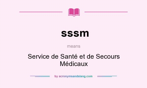 What does sssm mean? It stands for Service de Santé et de Secours Médicaux