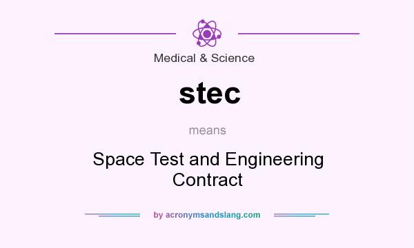 What does stec mean? It stands for Space Test and Engineering Contract