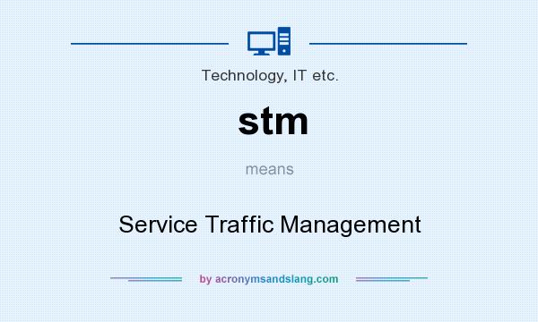 What does stm mean? It stands for Service Traffic Management
