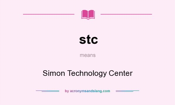 What does stc mean? It stands for Simon Technology Center