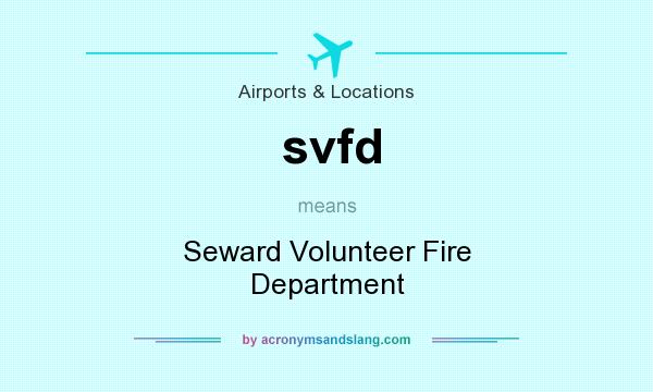 What does svfd mean? It stands for Seward Volunteer Fire Department