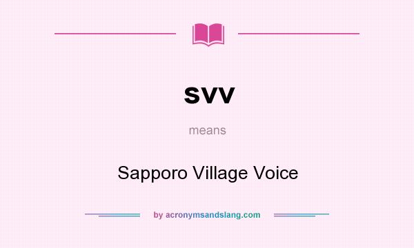What does svv mean? It stands for Sapporo Village Voice