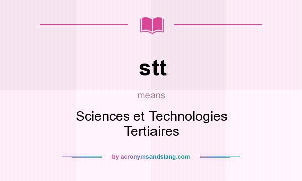 What does stt mean? It stands for Sciences et Technologies Tertiaires