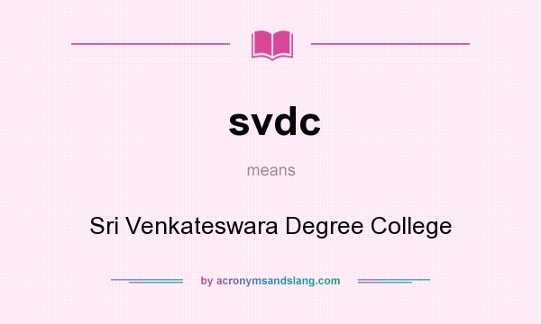 What does svdc mean? It stands for Sri Venkateswara Degree College