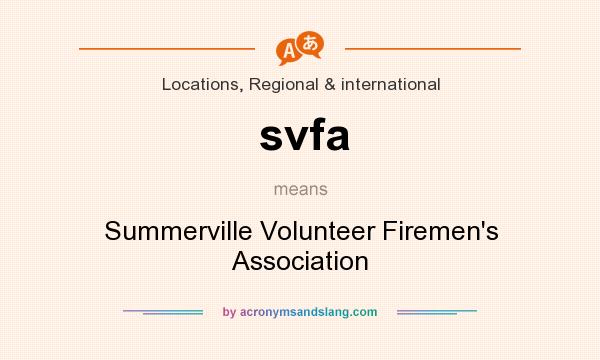 What does svfa mean? It stands for Summerville Volunteer Firemen`s Association