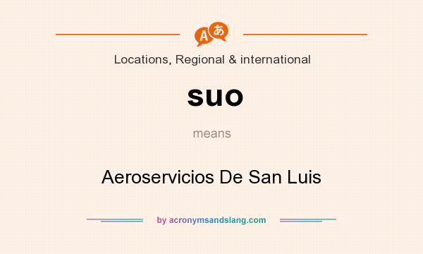 What does suo mean? It stands for Aeroservicios De San Luis