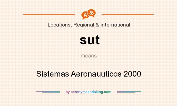 What does sut mean? It stands for Sistemas Aeronauuticos 2000
