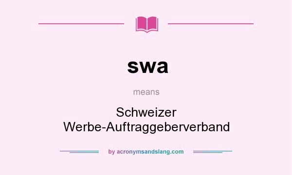 What does swa mean? It stands for Schweizer Werbe-Auftraggeberverband