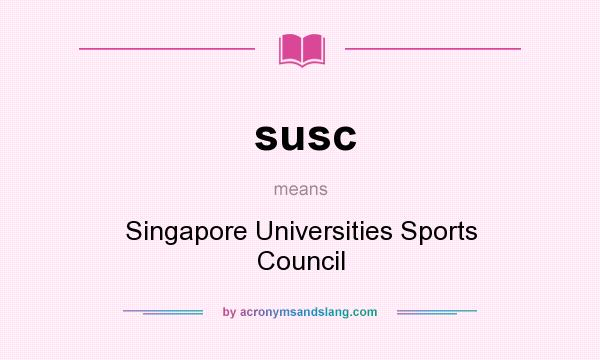What does susc mean? It stands for Singapore Universities Sports Council