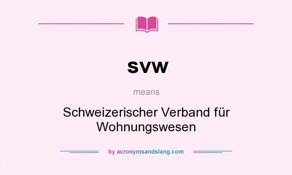 What does svw mean? It stands for Schweizerischer Verband für Wohnungswesen