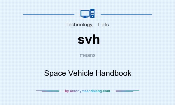What does svh mean? It stands for Space Vehicle Handbook