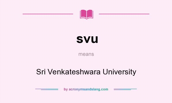 What does svu mean? It stands for Sri Venkateshwara University