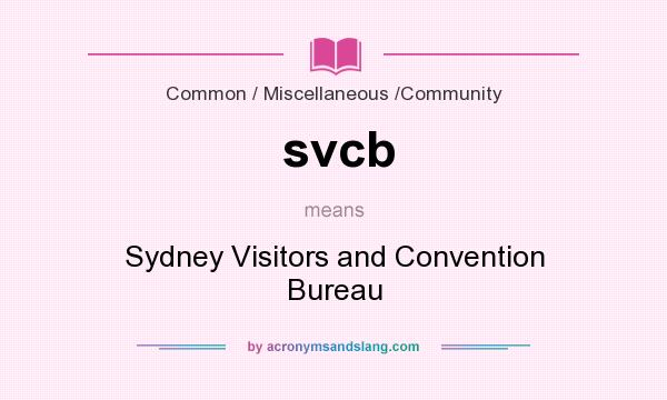 What does svcb mean? It stands for Sydney Visitors and Convention Bureau