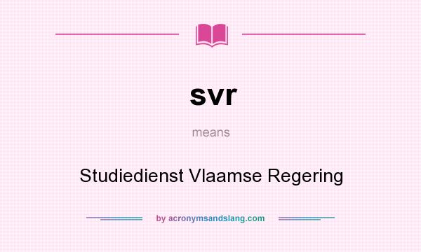What does svr mean? It stands for Studiedienst Vlaamse Regering