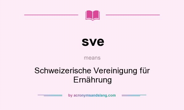 What does sve mean? It stands for Schweizerische Vereinigung für Ernährung