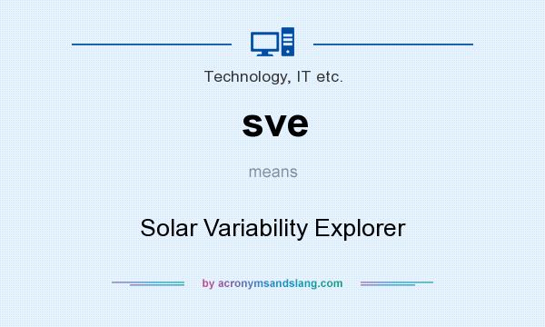 What does sve mean? It stands for Solar Variability Explorer